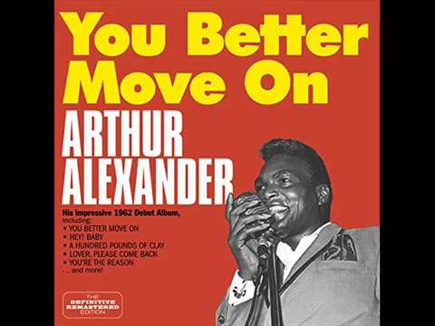 You Better Move On Arthur Alexander In Stereo Sound