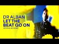 Dr Alban - Let The Beat Go On (Official HD ...