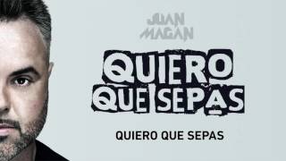 Juan Magan   Quiero Que Sepas Audio