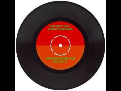 Gentlemans Dub Club feat. Natty - One Night Only (DodgyD 12" Discomix)