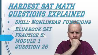 Hard #sat Advanced Math : Solving Complex Nonlinear Functions Using Bluebook 6 Module 1 Q 20