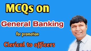 MCQs on General Banking || Clerical to Officers || Useful for Bank Promotion Exam
