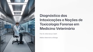 Diagnosis of poisoning and veterinary forensic toxicology #profatilio #toxicology #vet