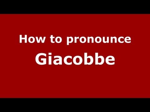 How to Pronounce Giacobbe - PronounceNames.com