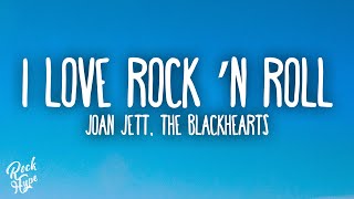 Joan Jett &amp; the Blackhearts - I Love Rock &#39;N Roll