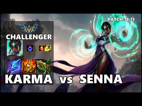 SEASON 12 CHALLENGER Support Gameplay - KARMA vs SENNA Patch 12.11