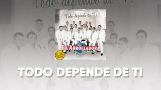 La Arrolladora Banda El Limón De René Camacho - Todo Depende De Ti (Lyric Video)