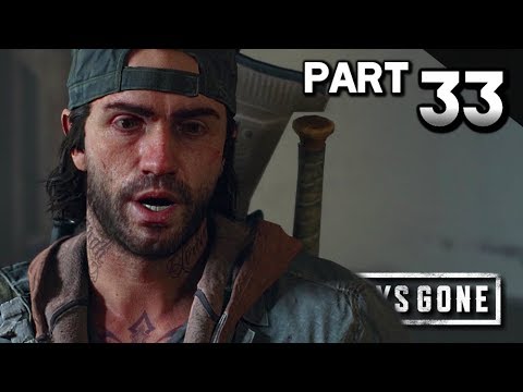 DAYS GONE Walkthrough Gameplay Part 33 · You Couldn't Stop Shaking (PS4 Pro) |【XCV//】