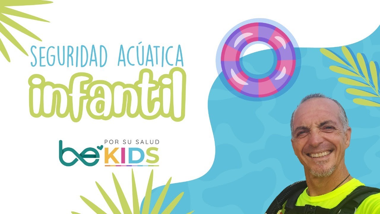 SEGURIDAD ACUÁTICA infantil l BeKids