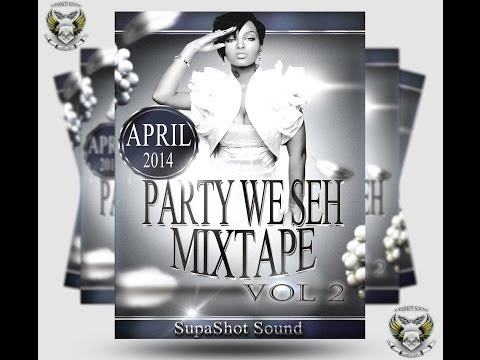 DJ GAZA PARTY WE SEH MIXTAPE VOL 2 SUPASHOT SOUND