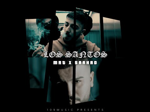MRT x SARHAD - Los Santos (Official Video)