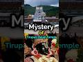 Mystery Of Tirupati Balaji Temple