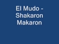 El Mudo - Shakaron Makaron 
