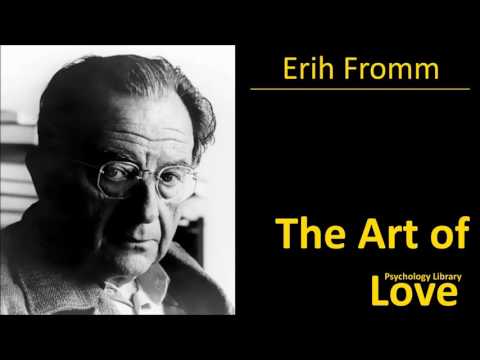 Erich Fromm - The Art of Love - Psychology audiobook