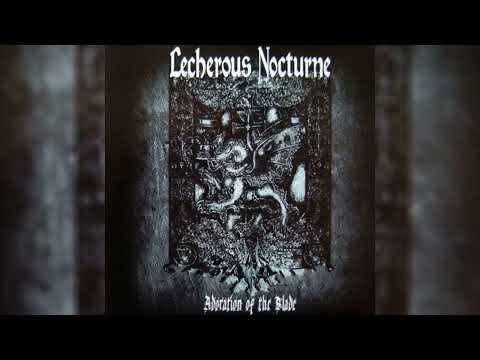 Lecherous Nocturne (USA) - Adoration of the Blade (Album 2006)
