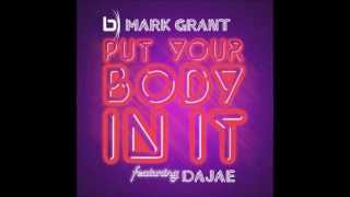Mark Grant Feat. Dajae - Put Your Body In It (Soul Pass Vocal)