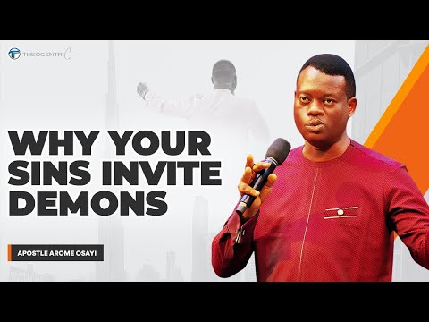 ​WHY YOUR SINS ATTRACT DEMONS AND DESTROY YOUR DESTINY || APOSTLE AROME OSAYI