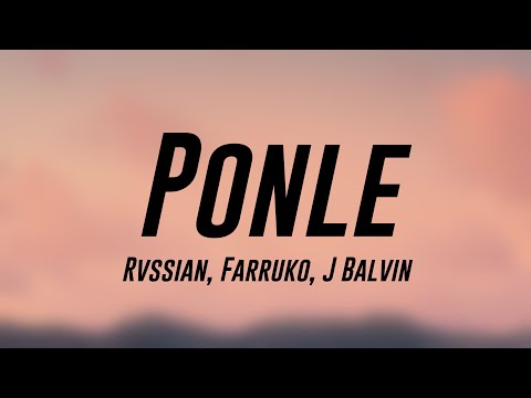 Ponle - Rvssian, Farruko, J Balvin (Letra) 🌲