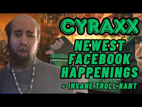 Cyraxx: New Facebook Happenings + Meltdown Rant! | Lolcow Update