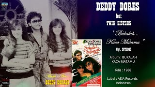 Download lagu DEDDY DORES feat : TWIN SISTERS - ' BUKALAH KACA MATAMU ' 1988 - BEST ORIGINAL AUDIO QUALITY mp3