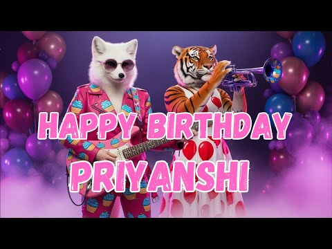 PRIYANSHI Happy Birthday Song - Happy Birthday to Priyanshi