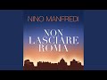 Non Lasciare Roma