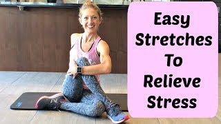 Easy Stretches To Relieve Stress for Mental & Physical Health.