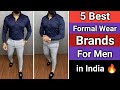 5 Best Formal Wear Brands For Men In India Latest Formal Shirt Pant And Coat Pant 2022