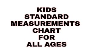 KIDS STANDARD MEASUREMENTS CHART FOR ALL AGES