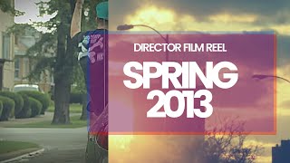 2013 Film Reel - Part I