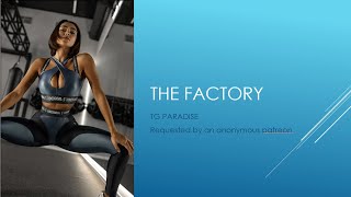 TG captions | The factory part 1