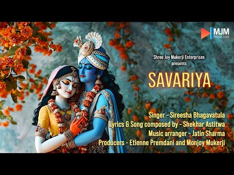 Savariya | Singer : Sireesha Bhagavatula | Lyrics and Song composed by Shekhar Astitwa