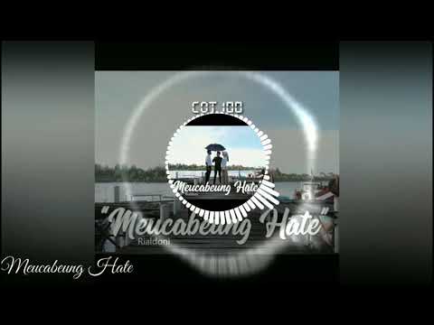 MEUCABEUNG HATE - RIALDONI