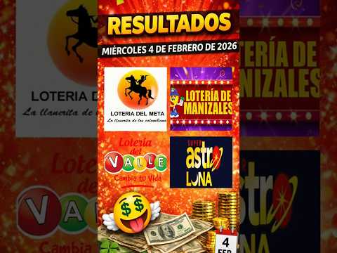 Resultados Loterías de hoy: META + VALLE + MANIZALES + ASTRO LUNA Miercoles 4 de febrero de 2026