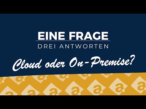 Cloud oder On-Premise? Eine Frage - drei Antworten