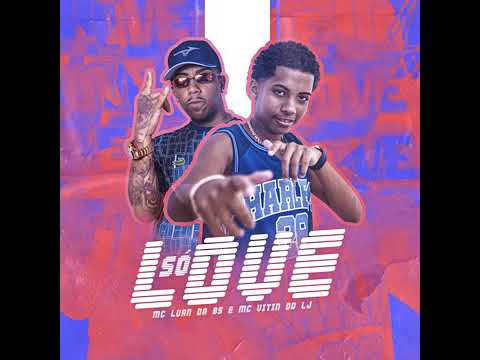 Mc Vitin do Lj e Mc Luan da Bs- só love