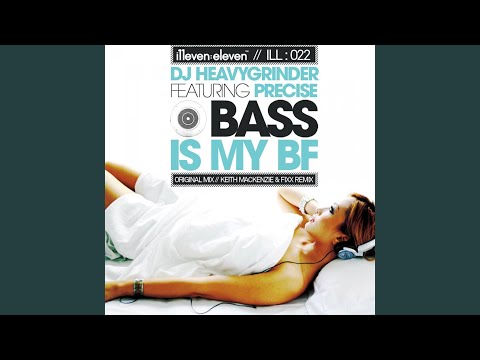 Bass Is My BF (feat. Precise)