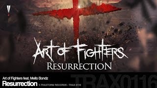 Art of Fighters feat. Mello Bondz - Resurrection (Traxtorm Records - TRAX 0116)