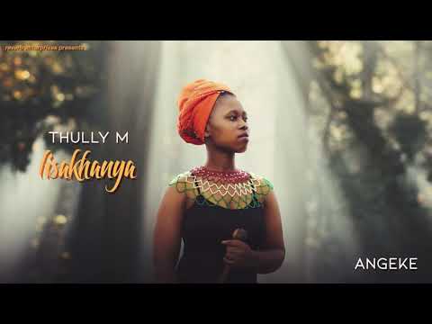 Thully M - Angeke (Audio)
