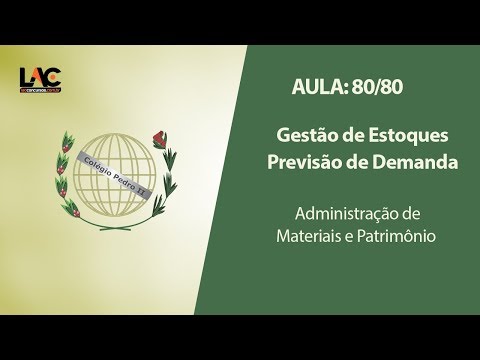 Aulas Grátis Colégio Pedro II - 80/80 - Administração de Materiais - Previsão de Demanda