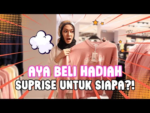 AYA BELI HADIAH SUPRISE UNTUK SIAPA?!
