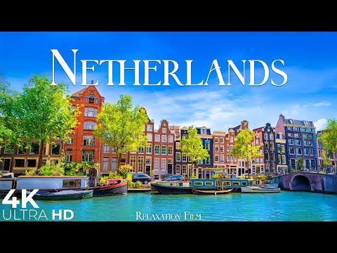 Netherlands 4K • Beautiful Relaxation Film with Deep Relaxing Music | Ultra HD