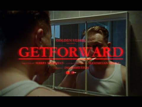 Golden Vessel - getforward (Official Music Video)