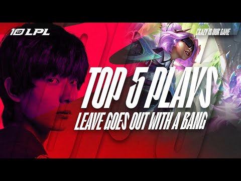 LPL TOP 5 Plays | EDG Leave Goes Out With a Bang | 2023 Spring Split Week 7