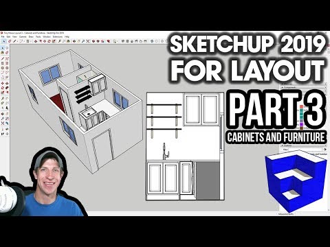 SKETCHUP 2019 FOR LAYOUT - Part 3 - Cabinets and Furniture
