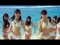 MV 真夏のSounds Good ダイジェスト映像 AKB48 公式