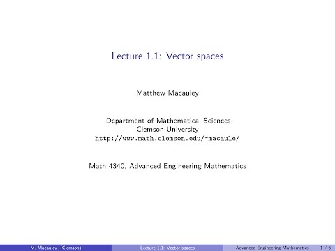 Advanced Engineering Mathematics, Lecture 1.1: Vector spaces
