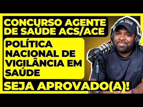 Concurso Agente de Saúde ACS/ACE - Política Nacional de Vigilância em Saúde - Aula Completa 2025