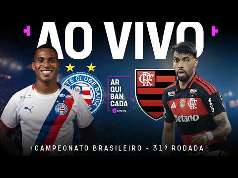 AO VIVO: BAHIA X FLAMENGO (PRÉ-JOGO + NARRAÇÃO + PÓS-JOGO) | BRASILEIRÃO 2026