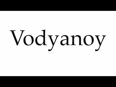 How to Pronounce Vodyanoy